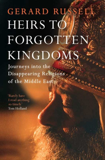 Book cover of: Heirs to Forgotten Kingdoms. By: Gerard Russell