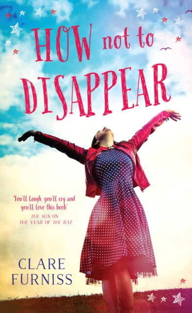 Book cover of: How Not to Disappear. By: Clare Furniss