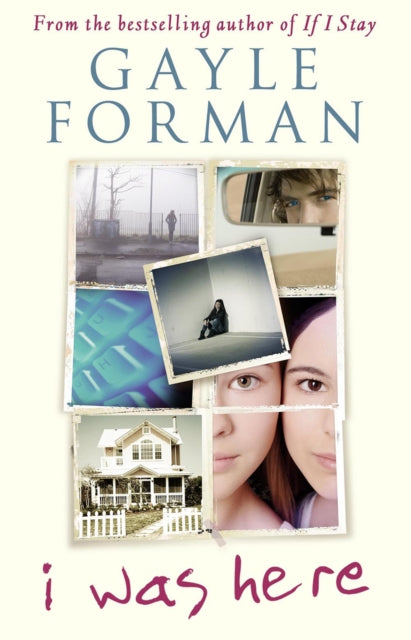 Book cover of: I Was Here. By: Gayle Forman