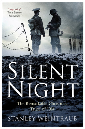Silent Night, The Remarkable Christmas Truce Of 1914