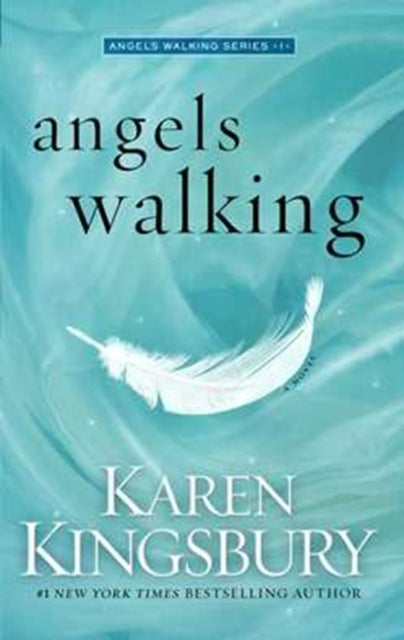 Book cover of: Angels Walking. By: Karen Kingsbury