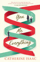 Book cover of: You Me Everything. By: Catherine Isaac (author)