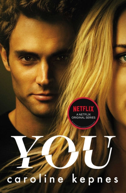 You, a completely addictive serial killer thriller! Now a major Netflix series 9781471174025 Caroline Kepnes