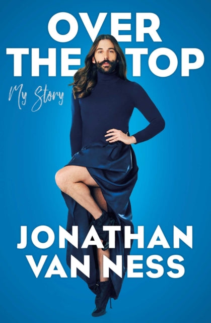 Book cover of: Over the Top. By: Jonathan Van Ness