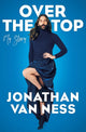 Book cover of: Over the Top. By: Jonathan Van Ness