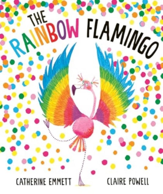 Book cover of: Rainbow Flamingo. By: Catherine Emmett