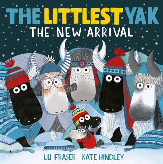 Littlest Yak: The New Arrival 9781471182655 Lu Fraser