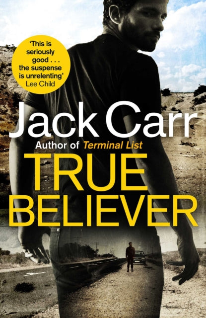 Book cover of: True Believer. By: Jack Carr
