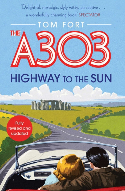 A303, Highway to the Sun 9781471186097 Tom Fort