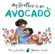 My Brother is an Avocado 9781471187704 Tracy Darnton