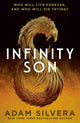 Infinity Son, The much-loved hit from the author of No.1 bestselling blockbuster THEY BOTH DIE AT THE END! 9781471187803 Adam Silvera