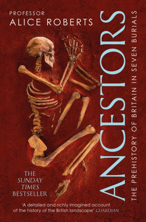 Ancestors, A prehistory of Britain in seven burials