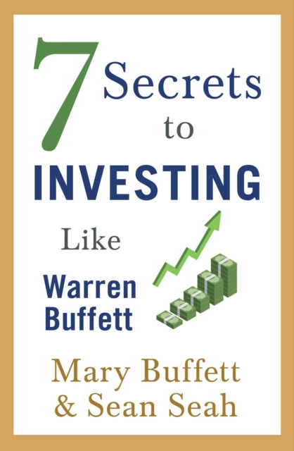 Book cover of: 7 Secrets to Investing Like Warren Buffett. By: Mary Buffett