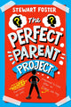 Book cover of: Perfect Parent Project. By: Stewart Foster