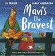 Mavis the Bravest 9781471191435 Lu Fraser