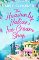 Book cover of: Heavenly Italian Ice Cream Shop. By: Abby Clements