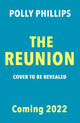 Book cover of: Reunion. By: Polly Phillips