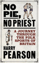 Book cover of: No Pie, No Priest. By: Harry Pearson