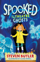 Book cover of: Spooked: The Theatre Ghosts. By: Steven Butler