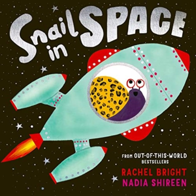 Snail in Space 9781471199462 Rachel Bright