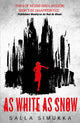 Book cover of: As White as Snow. By: Salla Simukka