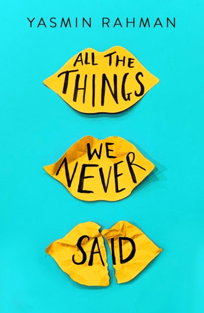 All the Things We Never Said 9781471408298 Yasmin Rahman