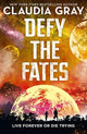 Book cover of: Defy the Fates. By: Claudia Gray
