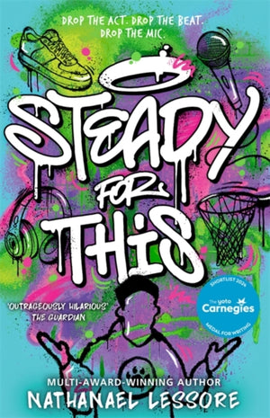 Steady For This, the laugh-out-loud and award-winning teen novel!