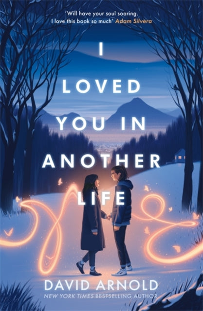 I Loved You In Another Life 9781471414329 David Arnold