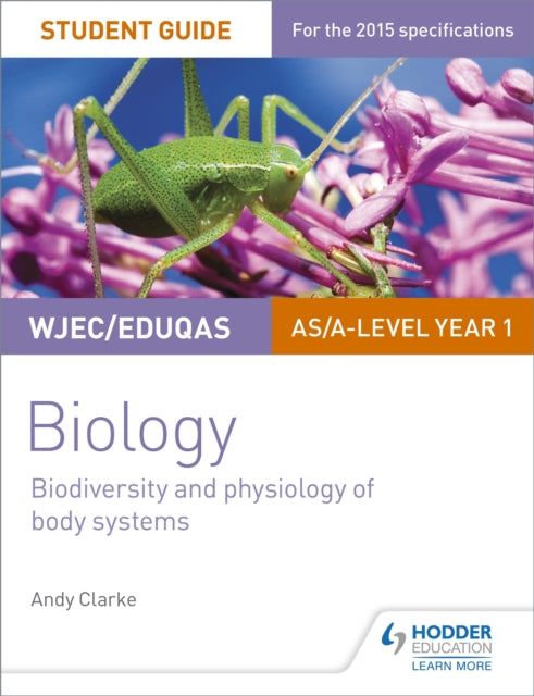 WJEC/Eduqas AS/A 1. aasta bioloogiaüliõpilase juhend: bioloogiline mitmekesisus ja kehasüsteemide füsioloogia