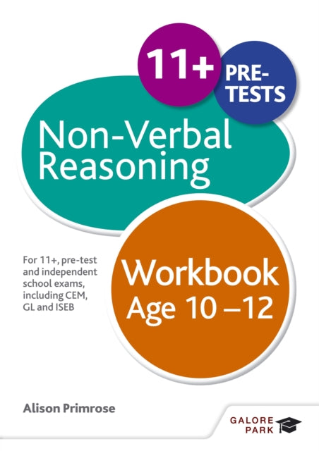 Book cover of: Non-Verbal Reasoning Workbook Age 10-12. By: Alison Primrose