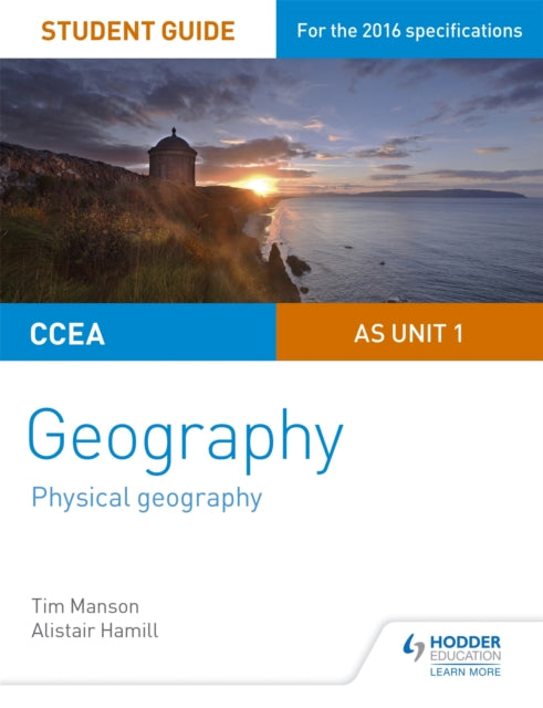 Book cover of: CCEA AS Unit 1 Geography Student Guide 1: Physical Geography. By: Tim Manson