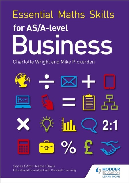 Essential Maths Skills for AS/A Level Business 9781471863479 Mike Pickerden