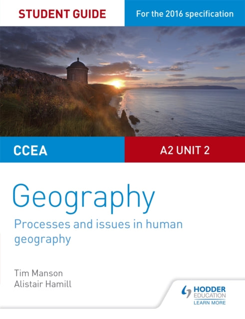 CCEA A2 2. üksuse geograafia õpilase juhend 5: Inimgeograafia protsessid ja probleemid