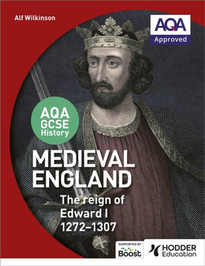 AQA GCSE ajalugu: keskaegne Inglismaa – Edward I valitsemisaeg 1272–1307