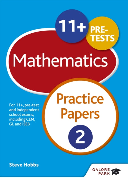 Book cover of: 11+ Maths Practice Papers 2. By: Steve Hobbs