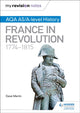 My Revision Notes: AQA AS/A-level History: France in Revolution, 1774–1815
