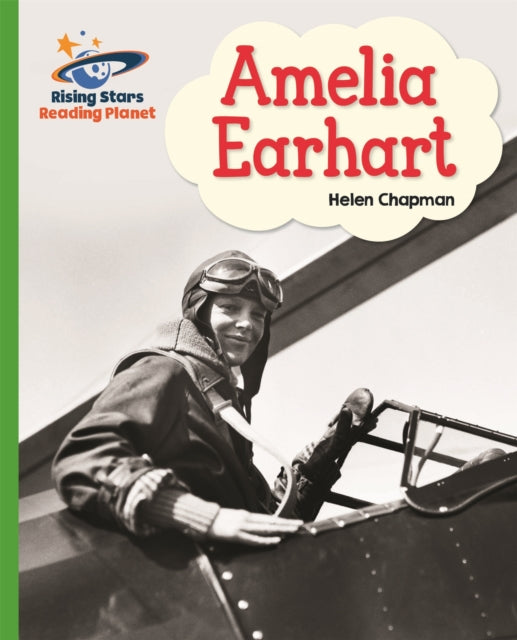Book cover of: Reading Planet - Amelia Earhart- Green: Galaxy. By: Helen Chapman
