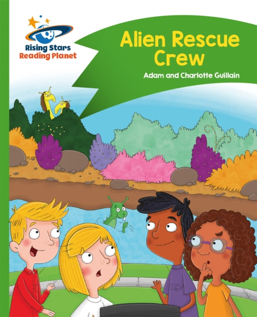 Book cover of: Reading Planet - Alien Rescue Crew - Green: Comet Street Kids