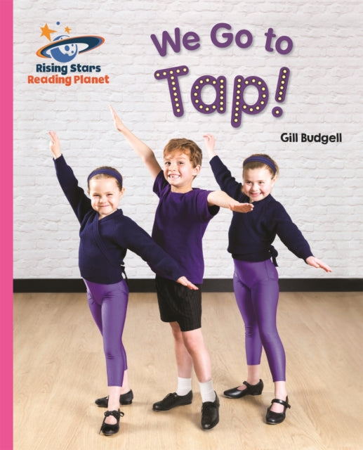 Book cover of: Reading Planet - We Go to Tap! - Pink B: Galaxy. By: Gill Budgell