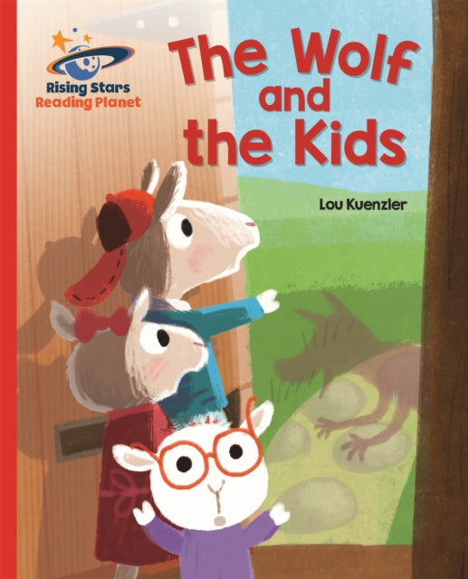 Book cover of: Reading Planet - The Wolf and the Kids - Red B: Galaxy. By: Lou Kuenzler