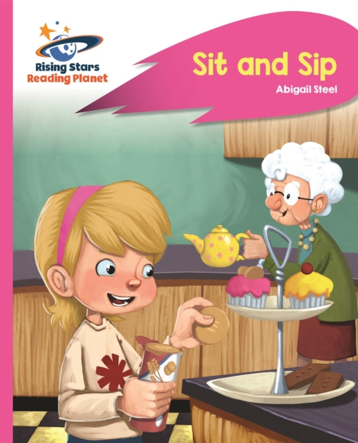 Book cover of: Reading Planet - Sit and Sip - Pink A: Rocket Phonics. By: Abigail Steel