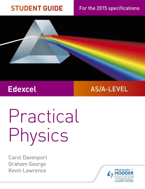 Book cover of: Edexcel A-level Physics Student Guide: Practical Physics. By: Carol Davenport