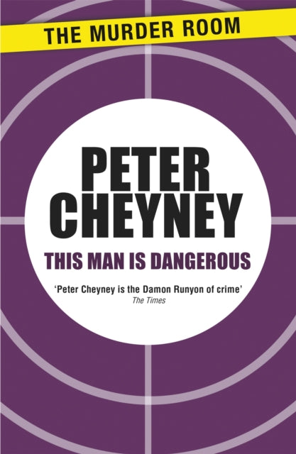 Book cover of: This Man is Dangerous. By: Peter Cheyney