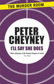 Book cover of: I'll Say She Does. By: Peter Cheyney