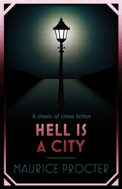 Book cover of: Hell is a City. By: Maurice Procter