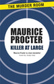 Book cover of: Killer at Large. By: Maurice Procter