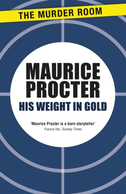 Book cover of: His Weight in Gold. By: Maurice Procter