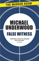 Book cover of: False Witness. By: Michael Underwood