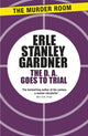 Book cover of: D.A. Goes to Trial. By: Erle Stanley Gardner
